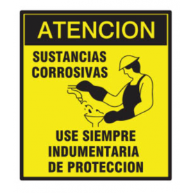 Cartel 40 X 45 - N° 308 Atencion Sust. Corrosivas Use Siempre Indumentaria De Proteccion
